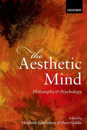 The Aesthetic Mind: Philosophy And Psychology von Oxford University Press